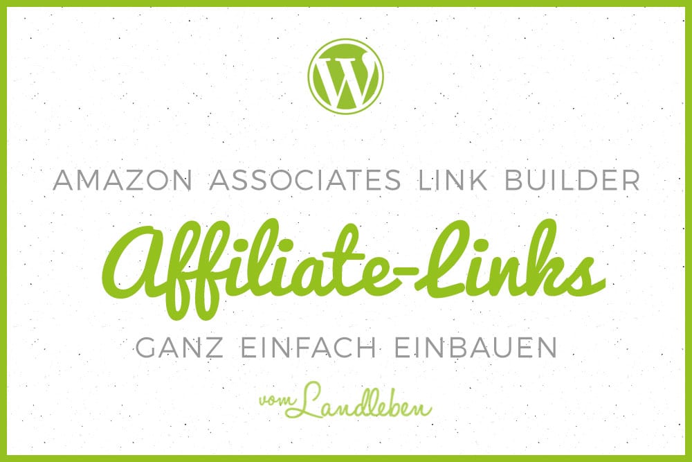 Amazon Associates Link Builder - Plugin für WordPress