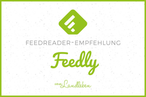 Feedly - Feedreader