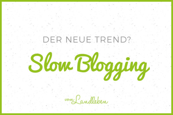 Slow Blogging