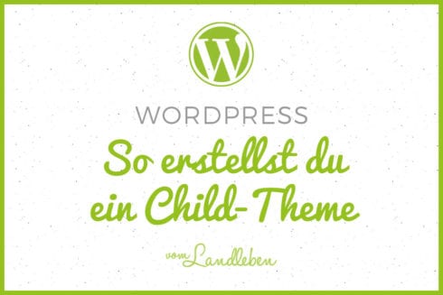 Child-Theme in WordPress erstellen
