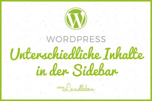 WordPress-Tutorial: unterschiedliche Inhalte in der Sidebar