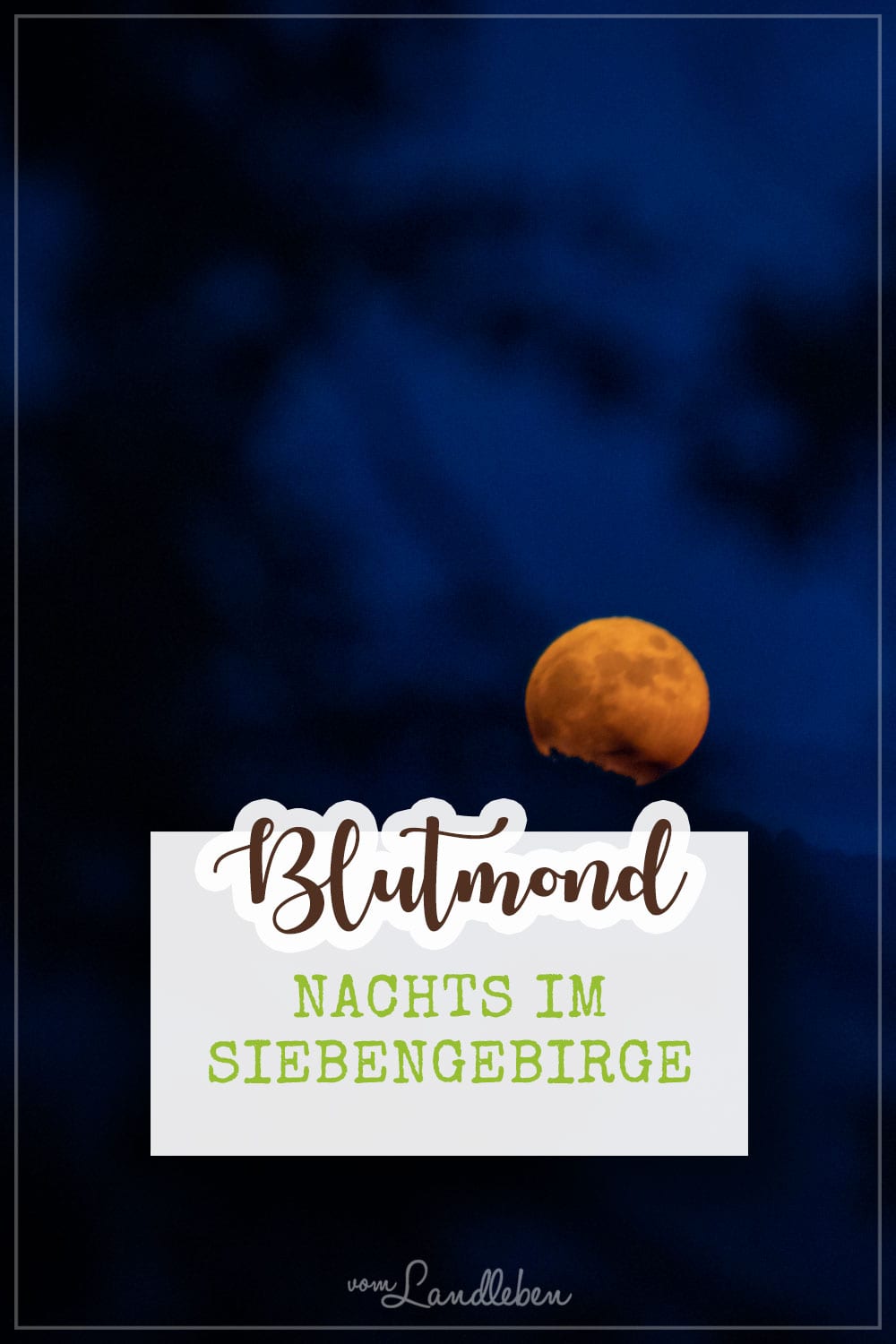 Blutmond über dem Siebengebirge - nachts auf dem Petersberg in Königswinter 